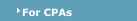 For CPAs